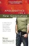 Apologetics for a New Generation: A Biblical and Culturally Relevant Approach to Talking About God (ConversantLife.com (R))