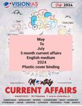 VISION IAS MAY TO JULY 3 MONTH CURRENT AFFAIRS ENGLISH MEDIUM 2024 PLASTIC COVER BINDING