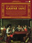 The Complete Works of Gaspar Sanz - Volumes 1 & 2: 2 Books with Online Audio (Classical Guitar)