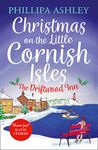 Christmas on the Little Cornish Isles: The Driftwood Inn: A charming festive romance novel from the Sunday Times bestselling author