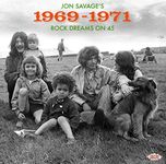 Jon Savage's 1969-1971 ~ Rock Dreams On 45