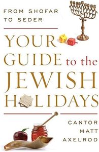 Your Guide to the Jewish Holidays: From Shofar to Seder