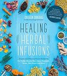 Healing Herbal Infusions: Simple an