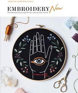 Embroidery Now: Contemporary Projects For You and Your Home