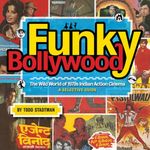 Funky Bollywood: The Wild World of 1970s Indian Action Cinema