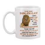 Lion to My Dear Son in Law I Didn't Give You The Gift of Life I Gave You My Gorgeous Daughter Mug - Gift for Daughter in Law from Mother in Law - Funny Lion Son-in-Law Coffee Mug,9.5×8.2cm,White