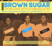 Soul Jazz Records Presents - I'm In Love With A Dreadlocks Brown Sugar And The Birth Of Lover Rock 1977-80