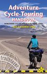 Adventure Cycle-Touring Handbook: Worldwide route and planning guide