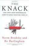 The Knack: How Street-smart Entrepreneurs Learn to Handle Whatever Comes Up