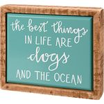 Primitives by Kathy The Best Things In Life Are Dogs And The Ocean Home Décor Sign