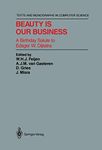 Beauty Is Our Business: A Birthday Salute to Edsger W. Dijkstra (Monographs in Computer Science)