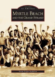 Myrtle Beach and the Grand Strand (SC) (Images of America)