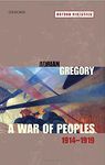 A War of Peoples 1914-1919 (Oxford Histories)