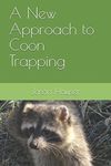 A New Approach to Coon Trapping