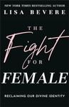 The Fight for Female: Reclaiming Ou