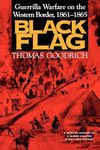 Black Flag: Guerrilla Warfare on the Western Border, 18611865