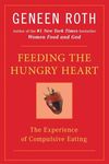 Feeding the Hungry Heart: The Experience of Compulsive Eating