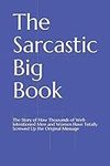 The Sarcastic Big Book: The Story o