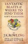 Fantastic Beasts and Where to Find Them: From The World of Harry Potter