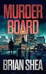Murder Board (Boston Crime Thriller
