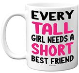 Stuff4 Funny Novelty Gifts for Your Best Friend - Tall Girl - 11oz Ceramic Dishwasher Safe Premium Mugs, Gifts for Friends, Christmas Mugs for Friends, Birthday Gift Best Friends