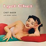 I Get Chet - 180-Gram Red Colored Vinyl