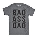 Crazy Dog T-Shirts Mens Bad A Dad Funny T Shirts Idea Hilarious Shirts for Dad Novelty T Shirt L Grey