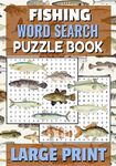 Fishing Word Search Puzzle Book: Word Searches with Large Print about Fishing, Oceans, Fishes and More | 7x10 inches, 52 pages | 40 Puzzles & 600 ... Gift for Vacations, Holidays and Free Times