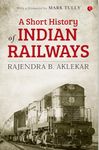 SHORT HISTORY OF INDIAN RAILWAYS (PB)