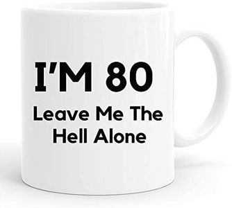 80th Birthday Gifts For Men,11 Ounces, Funny I Am 80 Leave Me The Hell Alone Coffee Mugs,1942 80 Year Old Birthday Gifts for Him, Friend, Dad, Brother, Husband, Grandpa, Coworker