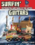 Surfin' Guitars: Instrumental Surf Bands of the Sixties