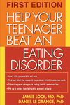 Help Your Teenager Beat an Eating Disorder, First Edition