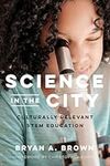 Science in the City: Culturally Rel
