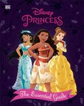 Disney Princess The Essential Guide, New Edition