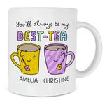 Personalised You'll Always Be My Best Tea Mug, Funny Best Friend Gift, Bestie BFF Friendship for Women Sister Mum Daughter, Present Idea for Birthday Christmas Xmas