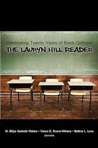 Celebrating Twenty Years of Black Girlhood: The Lauryn Hill Reader (2)