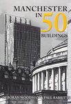 Manchester in 50 Buildings