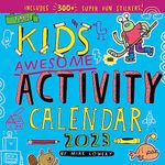 Kid's Awesome Activity Wall Calendar 2023: Includes 300+ Super Fun Stickers!