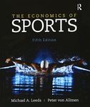 The Economics of Sports (The Pearson Series in Economics)