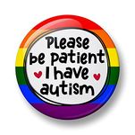 Autism Pin Badge, Please Be Patient I Have Autism Pin Badge, 32mm, Neurodivergent Button Badge, Disability Awareness Pin, Autism Badge (Rainbow)