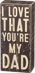 Primitives by Kathy World's Best Dad Box Frames, Wood, I Love That You're My Dad, Box Sign