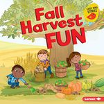 Fall Harvest Fun (Fall Fun (Early Bird Stories ™))