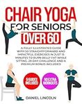 CHAIR YOGA FOR SENIORS OVER 60: A F