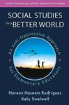 Social Studies for a Better World (Equity and Social Justice in Education Series)