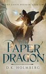 The Paper Dragon (The Chain Breaker Book 5)