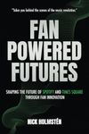 Fan-Powered Futures: Shaping the Future of Spotify and Times Square through Fan Innovation