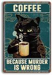 NEDE Funny Tin Signs (12) Retro Cat Coffee Metal Sign Vintage Kitchen Because Murder Is Wrong Bar ations Art Poster 8x12 Inchs