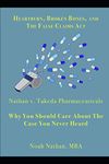 Heartburn, Broken Bones, and the False Claims Act: Nathan v. Takeda Pharmaceuticals - Why You Should Care About the Case You Never Heard