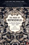 The House of Rothschild: Volume 2: The World's Banker: 1849-1999