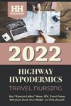 Highway Hypodermics: Travel Nursing 2022